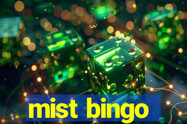 mist bingo