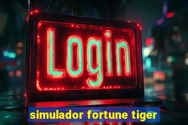 simulador fortune tiger