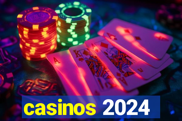 casinos 2024