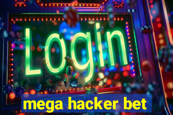 mega hacker bet