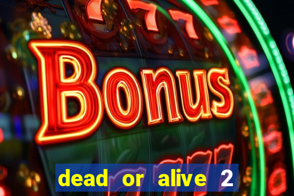 dead or alive 2 slot bonus buy