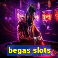 begas slots