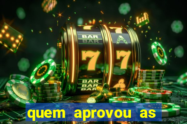 quem aprovou as bets no brasil