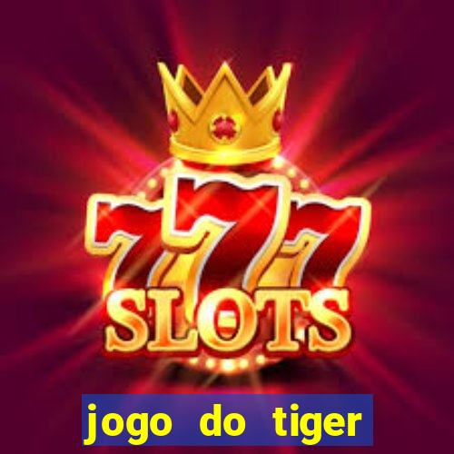 jogo do tiger bonus cadastro