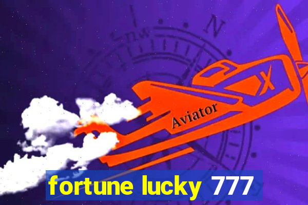 fortune lucky 777