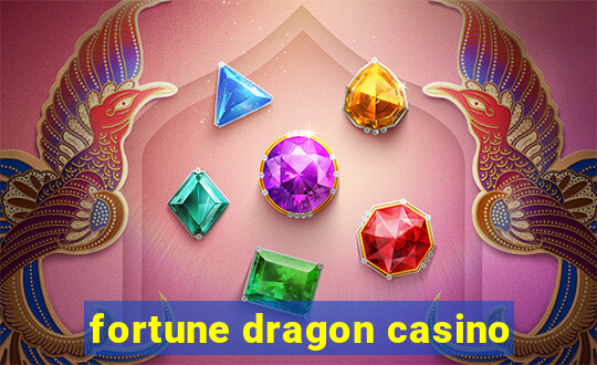 fortune dragon casino