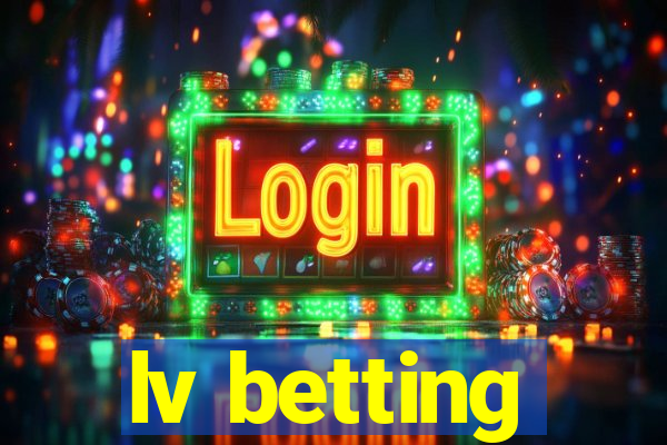 lv betting