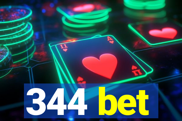 344 bet