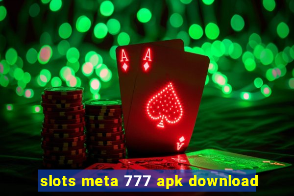 slots meta 777 apk download