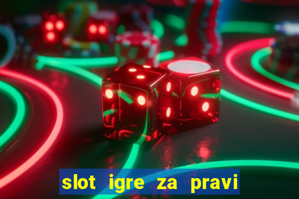 slot igre za pravi novac bez depozita