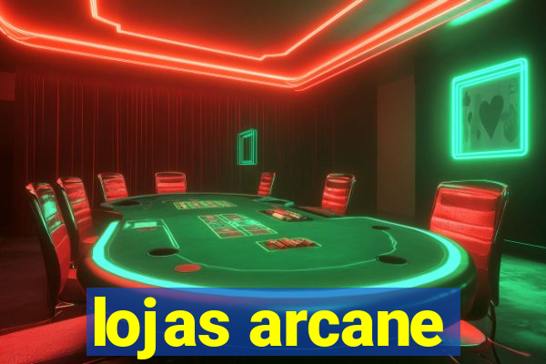 lojas arcane