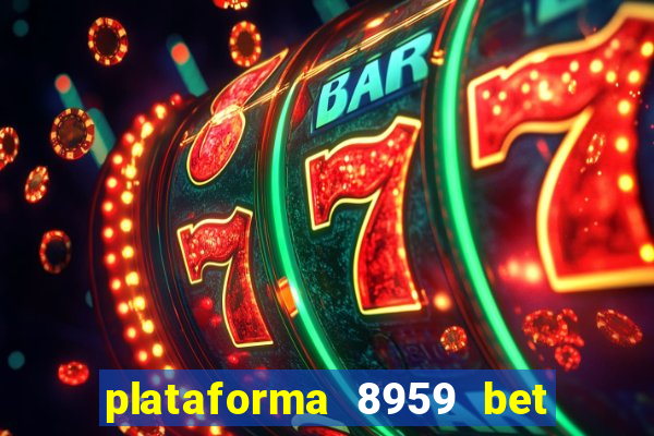 plataforma 8959 bet e confiável