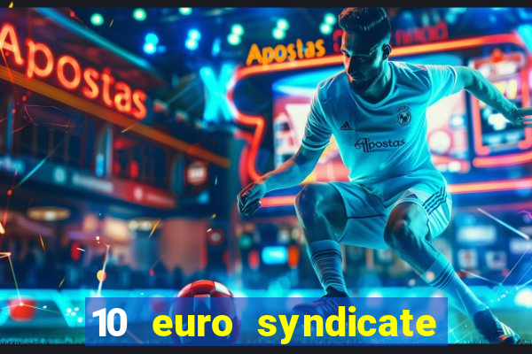 10 euro syndicate casino bonus