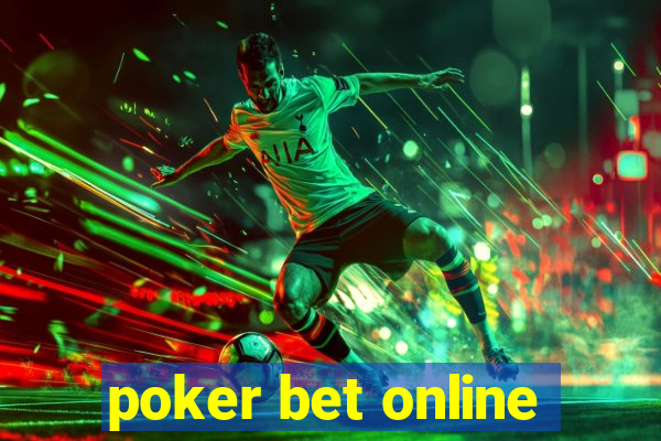 poker bet online