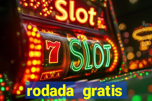 rodada gratis estrela bet