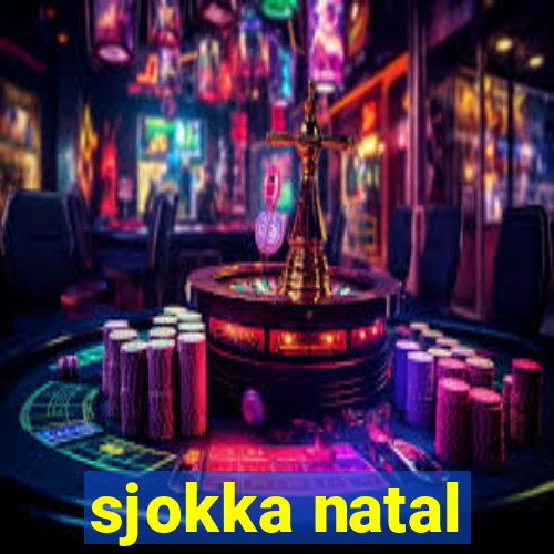 sjokka natal