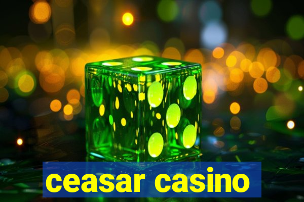 ceasar casino