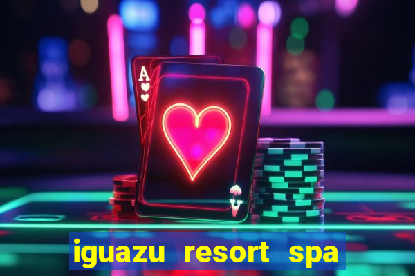 iguazu resort spa & casino