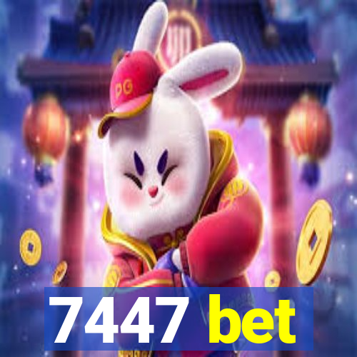 7447 bet