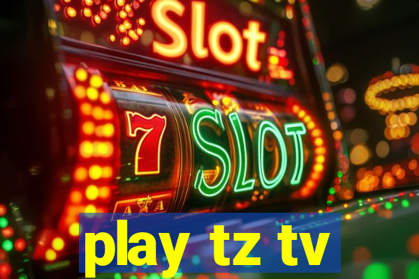 play tz tv