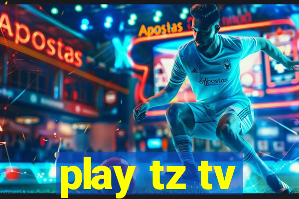 play tz tv