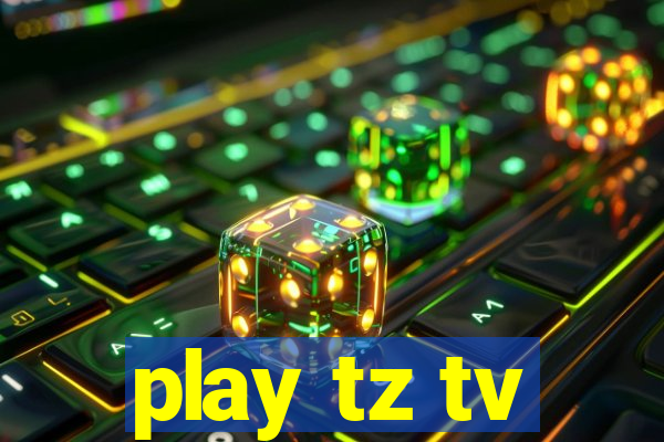 play tz tv