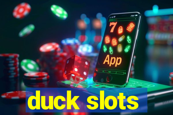 duck slots