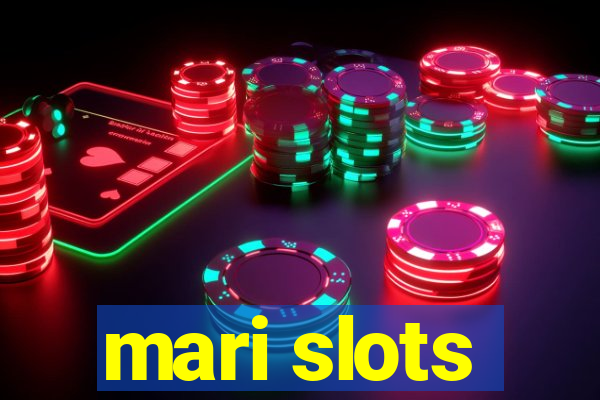 mari slots