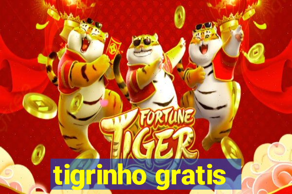 tigrinho gratis