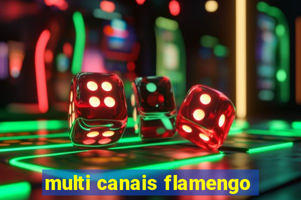 multi canais flamengo