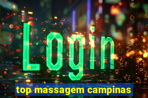 top massagem campinas