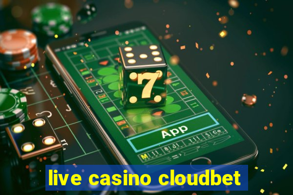 live casino cloudbet