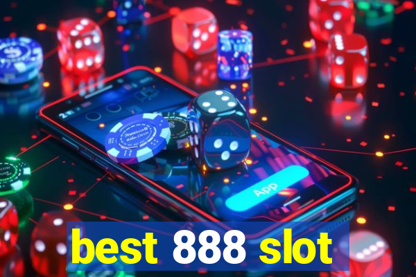 best 888 slot