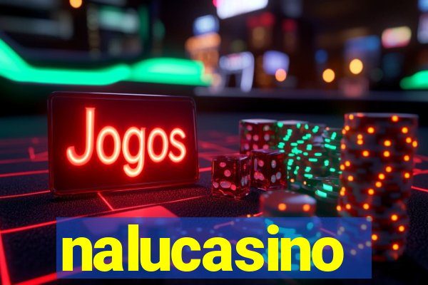 nalucasino