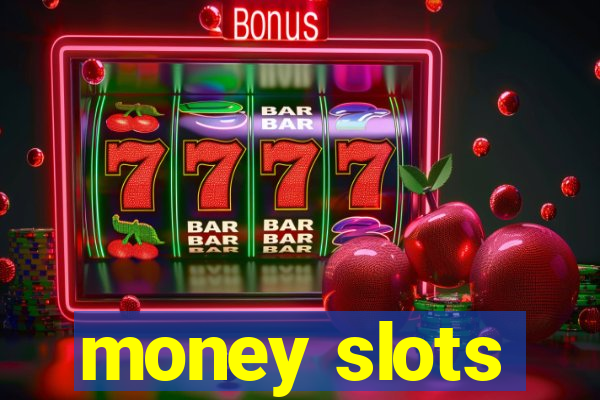 money slots