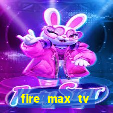 fire max tv futebol ao vivo 2023