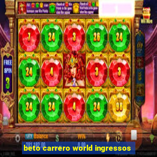 beto carrero world ingressos