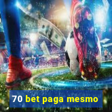 70 bet paga mesmo