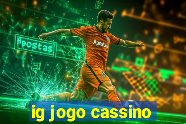 ig jogo cassino