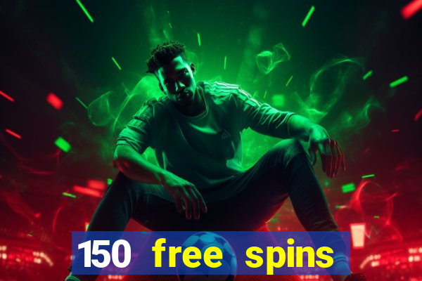 150 free spins online casino