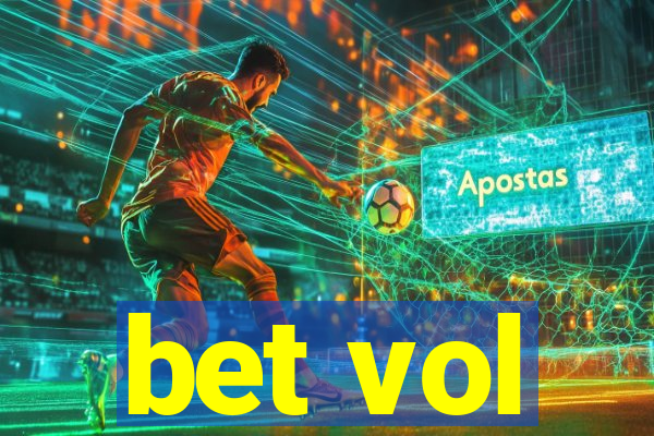 bet vol