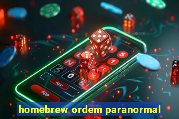 homebrew ordem paranormal