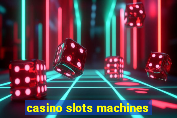 casino slots machines