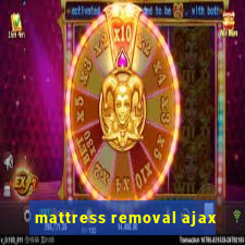 mattress removal ajax