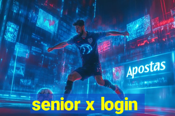 senior x login