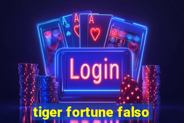 tiger fortune falso