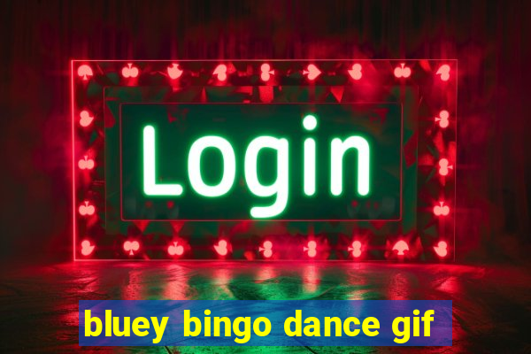 bluey bingo dance gif