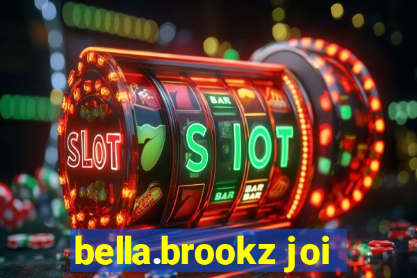 bella.brookz joi