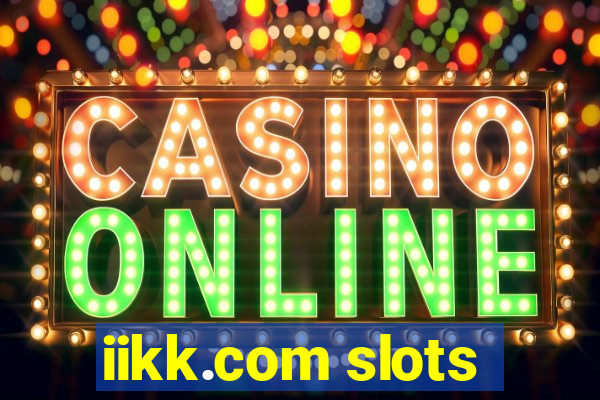 iikk.com slots