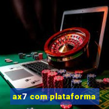 ax7 com plataforma